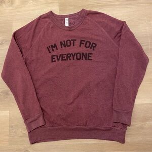 Women’s Cranberry Burgundy Sweatshirt - "I'm Not For Everyone" Size‎ 2XL